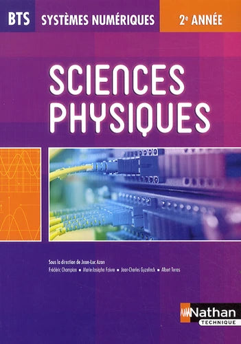 Sciences physiques BTS Systèmes numériques 2ème année éd. 2014