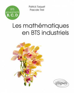 Mathématiques BTS industriels groupement B,C,D ed 2015